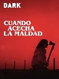 Cuando acecha la maldad