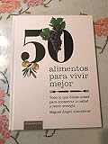 50 Alimentos Para Vivir Mejor