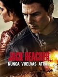 Jack Reacher: Nunca vuelvas atrás