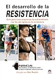 El desarrollo de la resistencia: Guía para crear programas de entrenamiento con los que optimizar la resistencia (DEPORTES)